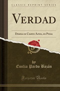 portada Verdad: Drama en Cuatro Actos, en Prosa (Classic Reprint)
