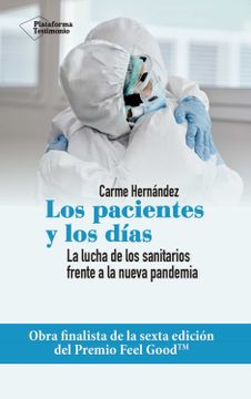 portada Los Pacientes y los Días: La Lucha de los Sanitarios Frente a la Nueva Pandemia