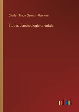 portada Études d'archeologie orientale (en Francés)
