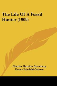 portada the life of a fossil hunter (1909) (en Inglés)
