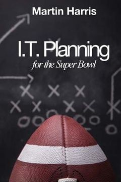 portada IT Planning for the Super Bowl (en Inglés)