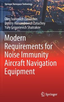 portada Modern Requirements for Noise Immunity Aircraft Navigation Equipment (in English)