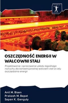 portada OszczĘdnoŚĆ Energii W Walcowni Stali (en Polaco)