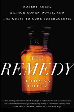 portada The Remedy: Robert Koch, Arthur Conan Doyle, and the Quest to Cure Tuberculosis (en Inglés)