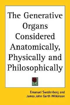 portada the generative organs considered anatomically, physically and philosophically (in English)