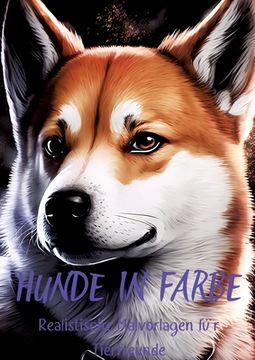 portada Hunde in Farbe: Realistische Malvorlagen für Tierfreunde (en Búlgaro)