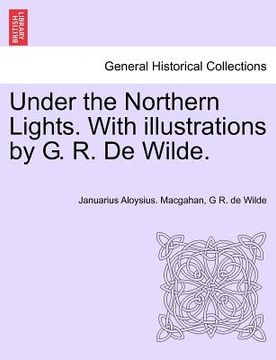 portada under the northern lights. with illustrations by g. r. de wilde.