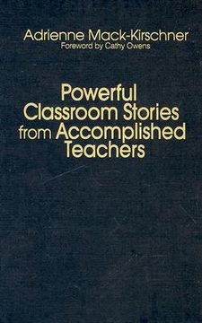 portada powerful classroom stories from accomplished teachers (en Inglés)