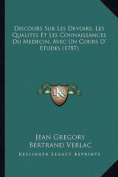 portada discours sur les devoirs, les qualites et les connaissances du medecin, avec un cours d' etudes (1787)
