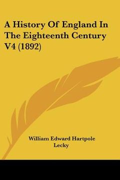 portada a history of england in the eighteenth century v4 (1892) (en Inglés)