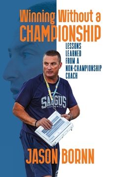 portada Winning Without A Championship: Lessons Learned from a Non-Championship Coach