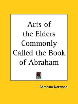 portada acts of the elders commonly called the book of abraham (in English)
