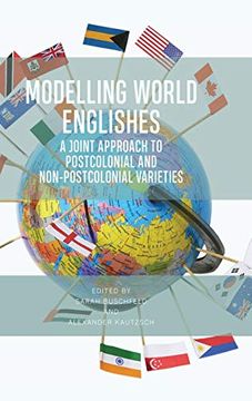 portada Modelling World Englishes: A Joint Approach to Postcolonial and Non-Postcolonial Englishes (en Inglés)