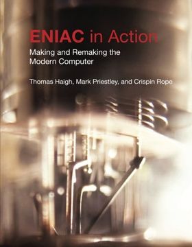 portada Eniac in Action: Making and Remaking the Modern Computer (History of Computing) (en Inglés)