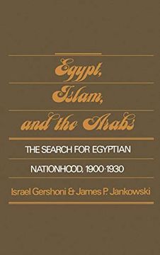 portada Egypt, Islam, and the Arabs: The Search for Egyptian Nationhood, 1900-1930 (Studies in Middle Eastern History) (en Inglés)