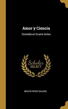 portada Amor y Ciencia: Comedia en Cuatro Actos