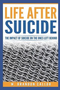 portada Life After Suicide: The Impact of Suicide on the Ones Left Behind (in English)