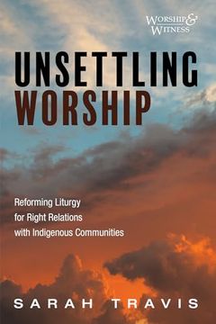portada Unsettling Worship (Worship and Witness) (en Inglés)