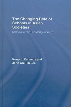 portada the changing role of schools in asian societies: schools for the knowledge society (en Inglés)