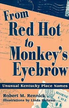 portada from red hot to monkey's eyebrow: unusual kentucky place names (en Inglés)