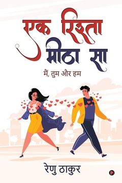 portada Ek Rishta Meetha Sa: Main, Tum Aur Hum (en Hindi)