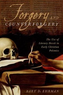 portada forgery and counterforgery: the use of literary deceit in early christian polemics (en Inglés)