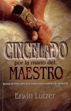 portada Cincelado por la Mano del Maestro = Chiseted by the Master's Hand (in Spanish)