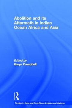 portada abolition and its aftermath in the indian ocean africa and asia (en Inglés)