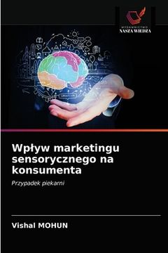 portada Wplyw marketingu sensorycznego na konsumenta (en Polaco)