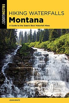 portada Hiking Waterfalls Montana: A Guide to the State's Best Waterfall Hikes