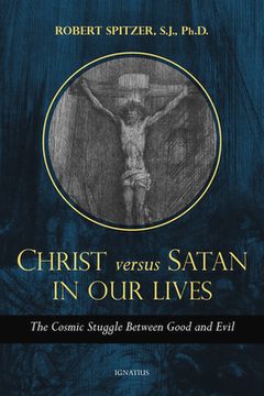 portada Christ vs. Satan in our Daily Lives, Volume 1: The Cosmic Struggle Between Good and Evil (Called out of Darkness: Contending With) 