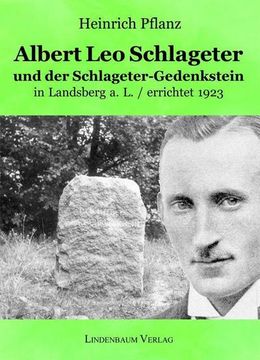 portada Albert leo Schlageter und der Schlageter-Gedenkstein in Landsberg a. Le / Errichtet 1923 (en Alemán)