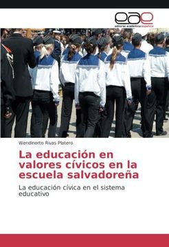 portada La educación en valores cívicos en la escuela salvadoreña: La educación cívica en el sistema educativo