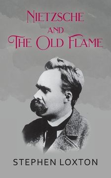 portada Nietzsche and The Old Flame (en Inglés)