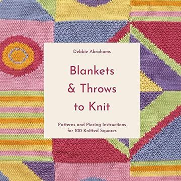 portada Blankets and Throws to Knit: Patterns and Piecing Instructions for 100 Knitted Squares (en Inglés)