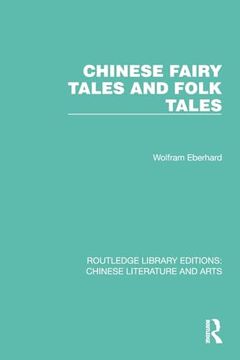 portada Chinese Fairy Tales and Folk Tales (Routledge Library Editions: Chinese Literature and Arts) (in English)