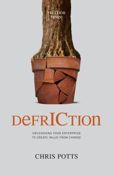 portada defriction: unleashing your enterprise to create value from change (en Inglés)