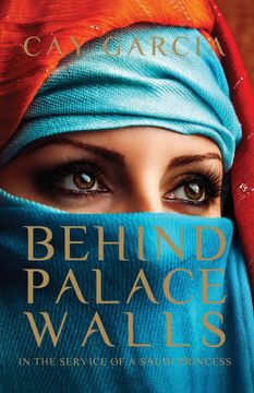 portada Behind Palace Walls: In the Service of a Saudi Princess (en Inglés)