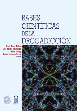 portada Bases Científicas de la Drogadicción (in Spanish)
