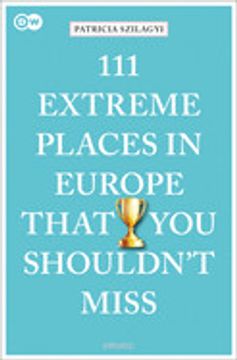 portada 111 Extreme Places in Europe That you Shouldn'T Miss (111 Places in.    That you Must not Miss)