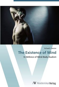 portada The Existence of Mind: In Defence of Mind-Body Dualism