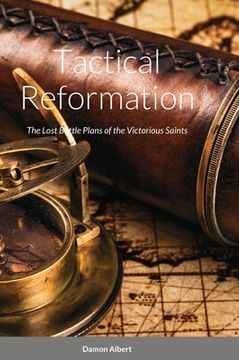 portada Tactical Reformation: The Lost Battleplan of the Victorious Saints (en Inglés)