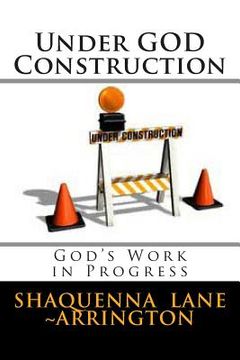 portada Under GOD Construction: God's Work in Progress (en Inglés)