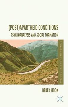 portada (Post)Apartheid Conditions: Psychoanalysis and Social Formation (en Inglés)