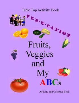 portada Fruits, Veggies and My ABCs (en Inglés)