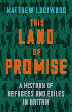 portada This Land of Promise: A History of Refugees and Exiles in Britain