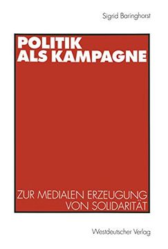 portada Politik als Kampagne: Zur Medialen Erzeugung von Solidarität (in German)