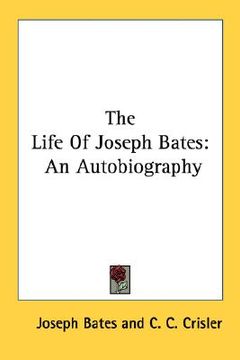 portada the life of joseph bates: an autobiography (in English)