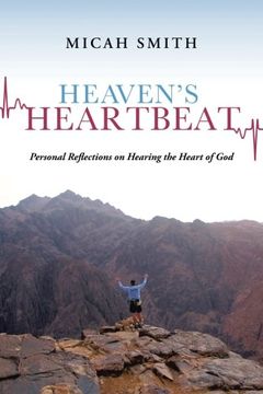 portada Heaven's Heartbeat: Personal Reflections on Hearing the Heart of god (in English)
