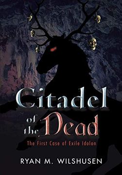 portada Citadel of the Dead: The First Case of Exile Idolon (en Inglés)